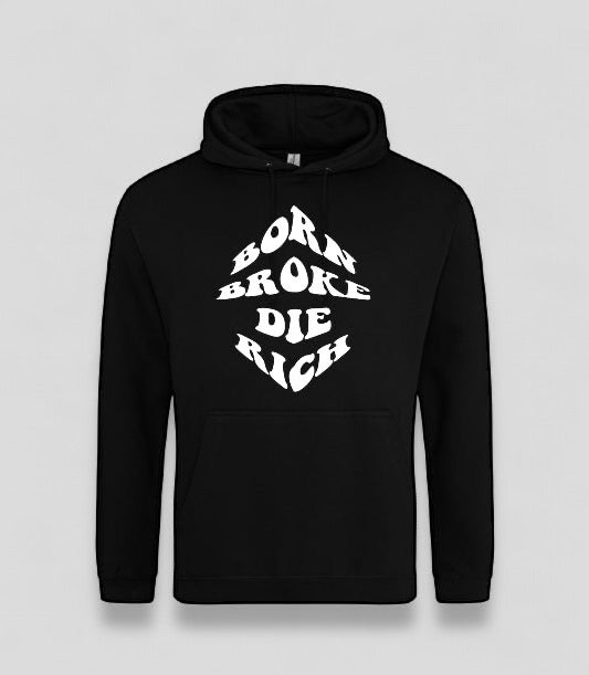 BORN BROKE DIE RICH HOODIE